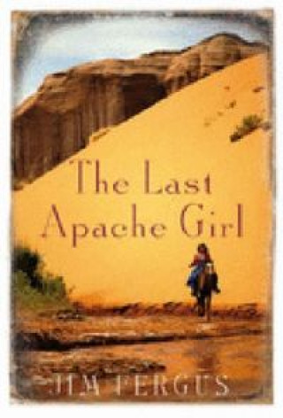 Kniha LAST APACHE GIRL THE FERGUS