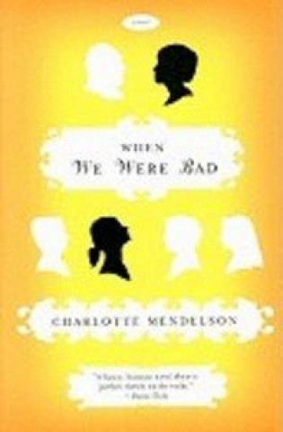 Knjiga WHEN WE WERE BAD MENDELSON C