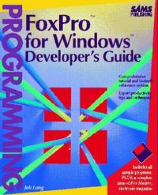 Knjiga FOXPRO WINDOWS DEVELOPER'S G.DSK WODASKI