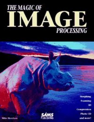 Knjiga MAGIC IMAGE PROCESSING-DSK MORRISON