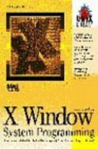 Knjiga X WINDOWS SYSTEM PROGRAMMING BK BARKAKAT
