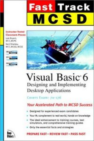 Knjiga MCSD FAST TRACK VISUAL BASIC 6 DESKTOP BRYANT