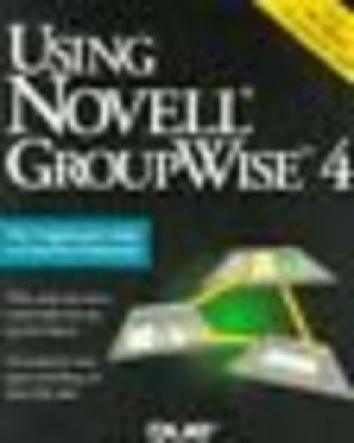 Knjiga USING NOVELL GROUPWISE 4 BRUCK