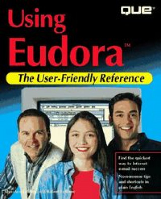 Knjiga USING EUDORA UDER-FRIENDLY REFERENCE LEBLANC