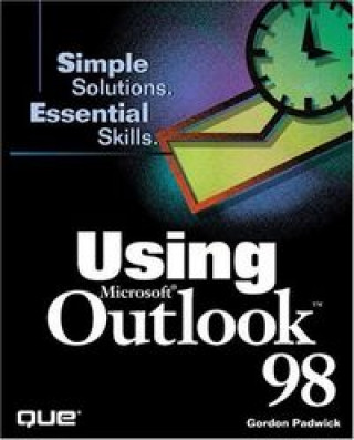 Knjiga USING MICROSOFT OUTLOOK 98 PADWICK