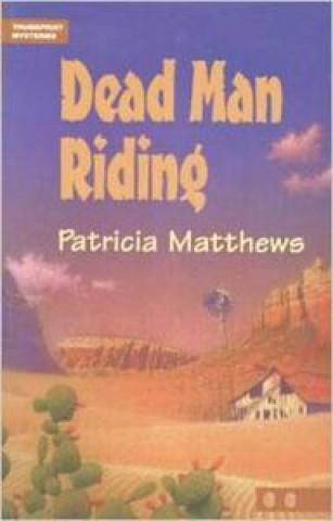 Boek DEAD MAN RIDING MATTHEWS PATRICIA