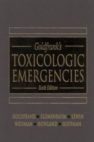 Książka GOLDFRANKS TOXICOLOGIC EMERGENCIES 6/E GOLDFRANK