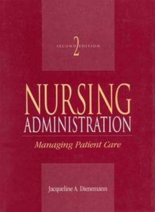 Knjiga NURSING ADMINISTRATION 2 ED DIENEMANN