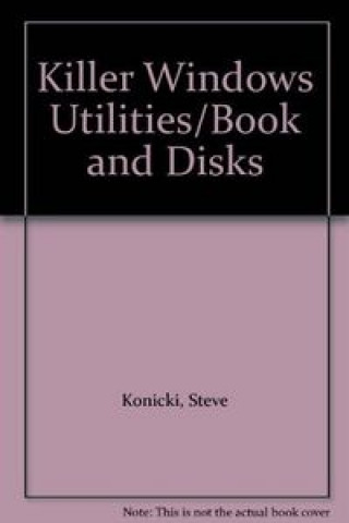 Knjiga KILLER WINDOWS UTILITIES 