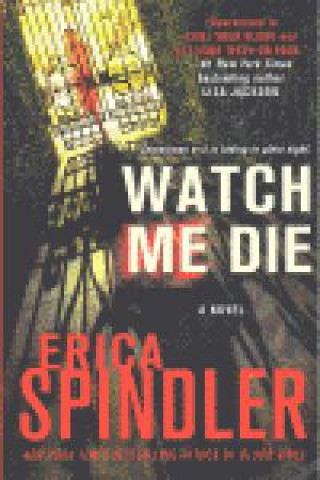 Knjiga WATCH ME DIE SPINDLER ERICA
