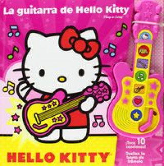 Kniha LA GUITARRA DE HELLO KITTY HELLO KITTY