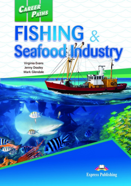 Книга FISHING & SEAFOOD INDUSTRIES Express Publishing (obra colectiva)