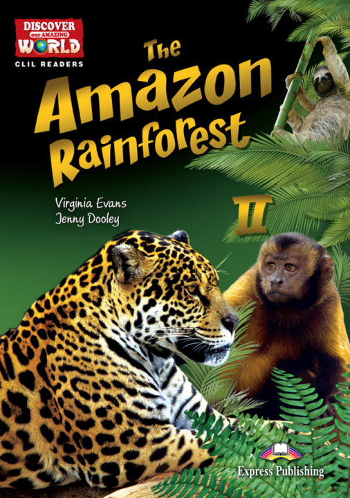 Knjiga THE AMAZON RAINFOREST 2 Express Publishing (obra colectiva)