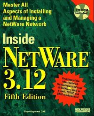 Knjiga INSIDE NETWARE 3.12 ( B/CD HEYWOOD