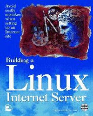 Knjiga BUILDING A LINUX INTERNET SERVER ECKEL