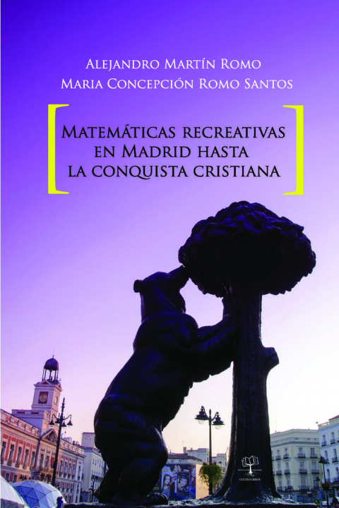 Книга Matemáticas recreativas en Madrid hasta la conquista cristiana Romo Santos