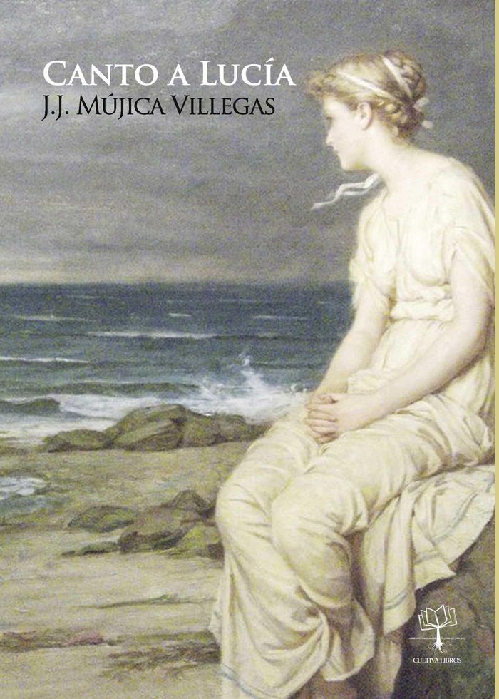 Knjiga Canto a Lucía Mújica Villegas