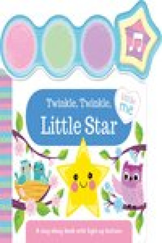 Книга TWINKLE, TWINKLE LITTLE STAR (LITTLE ME LIGHT-UP SOUNDS) AUTOR