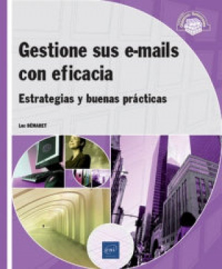 Kniha Gestione sus e-mails con eficacia - Estrategias y buenas prácticas DEMARET