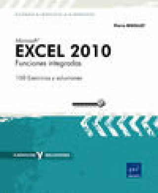 Kniha EXCEL 2010 FUNCIONES INTEGRADAS. 150 EJERCICIOS Y SOLUCIONES RIGOLLET