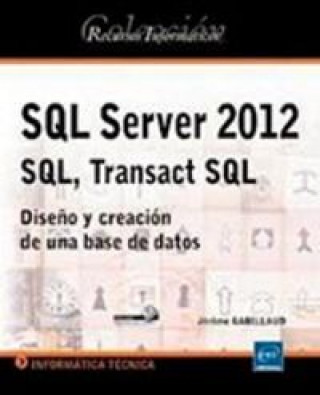Βιβλίο SQL SERVER 2012 SQL TRANSACT SQL DISEÑO Y CREACION BASE DAT GABILLAUD