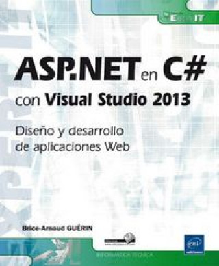 Knjiga ASP.NET en C# con Visual Studio 2013 GUÉRIN BRICE-ARNAUD
