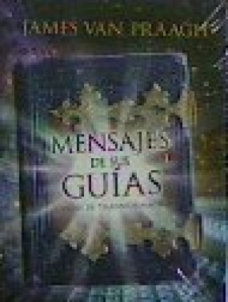 Knjiga MENSAJES DE SUS GUIAS JAMES VAN PRAAGH