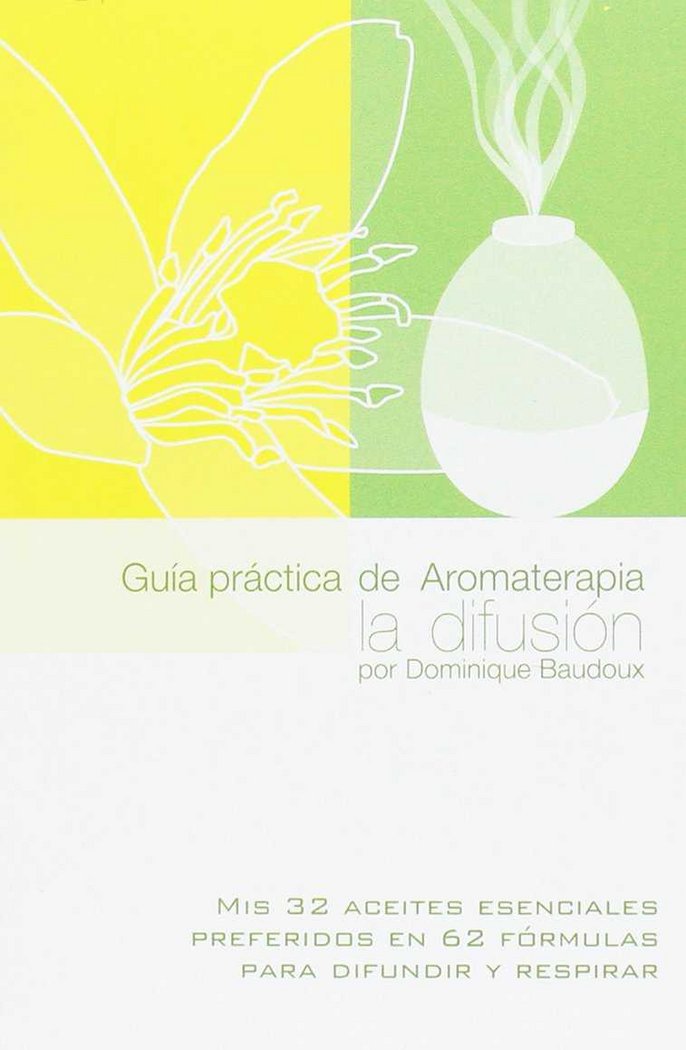 Book Guía práctica de Aromaterapia. La difusión Baudoux