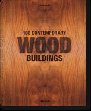 Kniha 100 Contemporary Wood Buildings 2 vol. JODIDIO