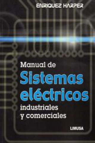 Kniha MANUAL DE SISTEMAS ELECTRICOS INDUSTRIALES Y COMERCIALES HARPER