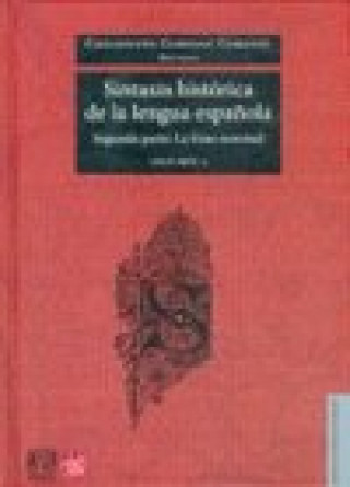 Könyv Sintaxis histórica de la lengua española : Segunda pA : La frase nominal. I COMPANY COMPANY