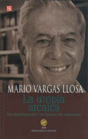 Knjiga UTOPIA ARCAICA,LA VARGAS LLOSA