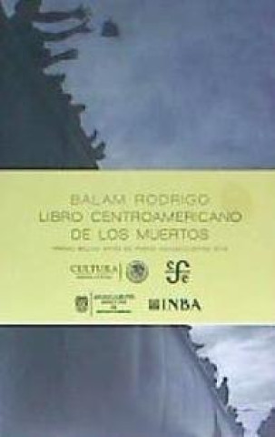 Carte LIBRO CENTROAMERICANO DE LOS MUERTOS RODRIGO BALAM