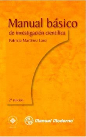 Kniha MANUAL BASICO DE INVESTIGACION CIENTIFICA MARTINEZ LANZ