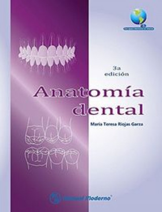 Kniha Anatom¡a dental. 3ª Edición RIOJAS GARZA
