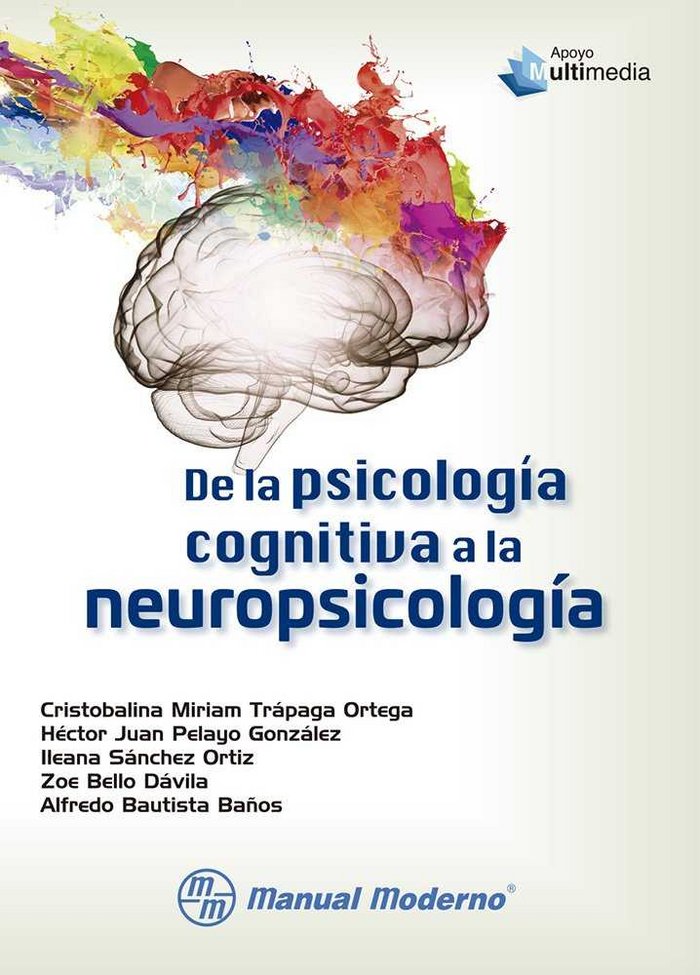 Knjiga DE LA PSICOLOGIA COGNITIVA A LA NEUROPSICOLOGIA TRAPAGA ORTEGA