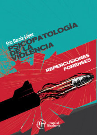 Kniha PSICOPATOLOGIA DE LA VIOLENCIA REPERCUSIONES FORENSES GARCIA