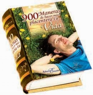 Kniha 900 MANERAS DE HACER MAS PLACENTERA TU VIDA (LIBRO MINIATURA 