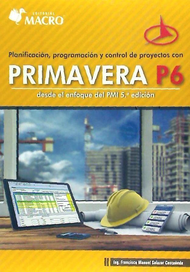 Книга Planificación, Programación y Control de proyectos primavera P6 Salazar