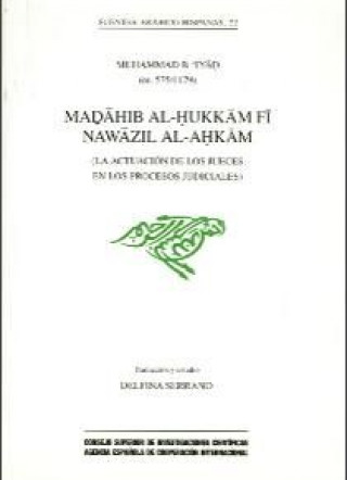 Kniha Madahib al-hukkam fi nawazil al-ahkam (La actuación de los jueces en los procesos judiciales) Ibn 'Iyad