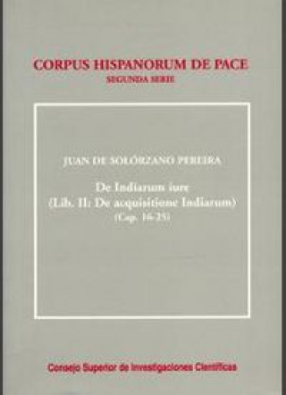 Carte De Indiarum Iure. Liber II/2. De acquisitione indiarum (Caps. 16-25) Solórzano Pereira