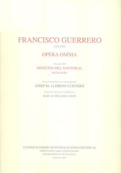 Carte Opera omnia. Tomo XIII. Motetes del santoral XLVII-LXXV Guerrero