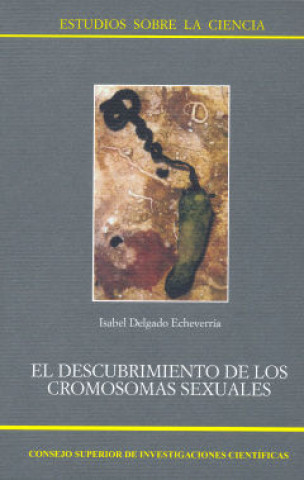 Könyv El descubrimiento de los cromosomas sexuales Delgado Echeverría