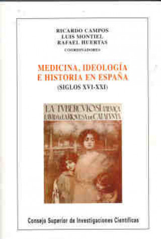 Kniha Medicina, ideología e historia en España (siglos XVI-XXI) CAMPOS