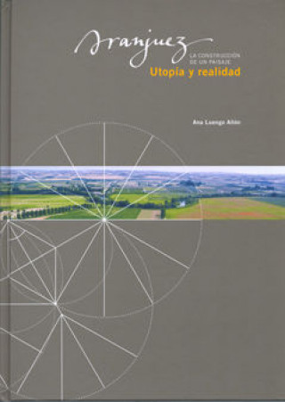 Könyv Aranjuez, utopía y realidad Luengo Añón