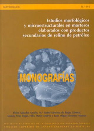 Kniha Estudios morfológicos y microestructurales en morteros elaborados con productos secundarios de refin Sánchez de Rojas Gómez