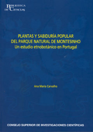 Könyv Plantas y sabiduría popular del Parque Natural de Montesinho Pinto Carvalho