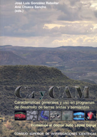 Kniha C4 y CAM. Características generales y uso en programas de desarrollo de tierras áridas y semiáridas González Rebollar