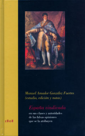 Kniha La España vindicada en sus clases y autoridades de las falsas opiniones que se la atribuyen Colón de Larreátegui