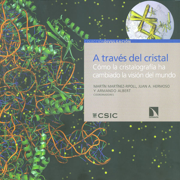 Carte A través del cristal : cómo la cristalografía ha cambiado la visión del mundo MARTINEZ-RIPOLL
